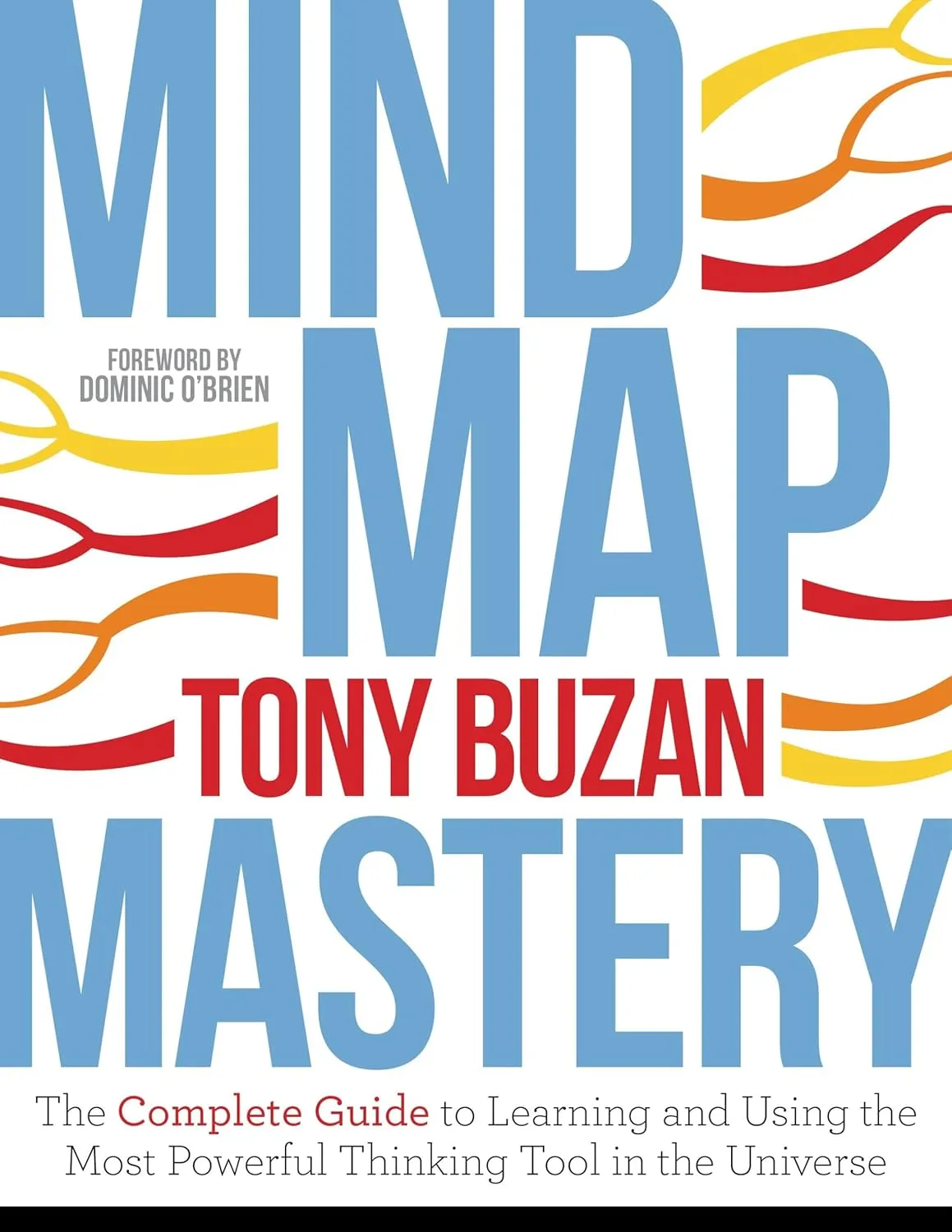 Mind Map Mastery: The Complete Guide to Learning and Using the Most Powerful Thinking Tool in the Universe Paperback  Illustrated, March 13, 2018